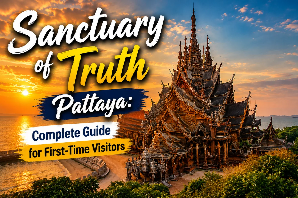 Sanctuary of Truth Pattaya: Complete Guide for First-Time Visitors